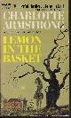  ARMSTRONG, CHARLOTTE, Lemon in the Basket