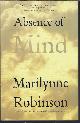 9780300171471 ROBINSON, MARILYNNE, Absence of Mind