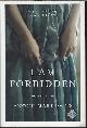 9780307984746 MARKOVITS, ANOUK, I Am Forbidden; a Novel