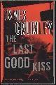 9780394759890 CRUMLEY, JAMES, The Last Good Kiss