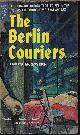  MCGOVERN, JAMES, The Berlin Couriers
