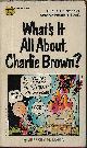  LORIA, JEFFREY H. (CHARLES M. SCHULZ RELATED), What's It All About, Charlie Brown?