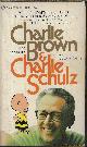  MENDELSON, LEE (CHARLES M. SCHULZ RELATED), Charlie Brown & Charlie Schulz