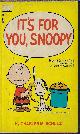  SCHULZ, CHARLES M., It's for You, Snoopy; Selected Cartoons from Sunday's Fun Day, Charlie Brown Vol. I