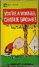  SCHULZ, CHARLES M., You'Re a Winner, Charlie Brown; Selected Cartoons from "Go Fly a Kite, Charlie Brown", Vol. I