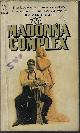  BOGNER, NORMAN, The Madonna Complex
