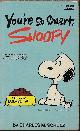 0449226743 SCHULZ, CHARLES M., You'Re So Smart, Snoopy; Selected Cartoons from You'Re out of Sight, Charlie Brown, Vol. 1