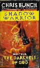 0345387376 BUNCH, CHRIS, The Darkness of God; Shadow Warrior Book Three