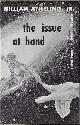 0911682171 ATHELING, WILLIAM [JAMES BLISH], The Issue at Hand