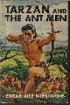  BURROUGHS, EDGAR RICE, Tarzan and the Ant Men