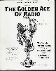 0929541936 GOLDIN, J. DAVID, The Golden Age of Radio, Radio Yesteryear Presents...