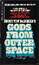  VON DANIKEN, ERICH, Gods from Outer Space