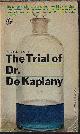  ANSPACHER, CAROLYN, The Trial of Dr. Kaplany