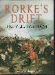 1863372336 BANCROFT, JAMES W., Rorke's Drift; the Zulu War, 1879