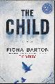 9781101990483 BARTON, FIONA, The Child; a Novel