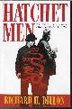 9781618090515 DILLON, RICHARD H., Hatchet Men; the Story of the Tong Wars in San Francisco's Chinatown