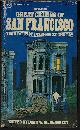 0891740333 DICKENSHEET, DEAN W. (EDITOR)(DAVID MAGEE; OSCAR LEWIS; RICHARD H. DILLON; THOMAS S. DUKE; LENORE GLEN OFFORD; MIRIAM ALLEN DEFORD; JOE GORES; DUFFY JENNINGS; THOMAS W. EMCH), Great Crimes of San Francisco; True Tales of Intrigue by the Bay 1880 - 1973