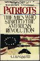 0671675621 LANGGUTH A. J., Patriots: The Men Who Started the Revolution
