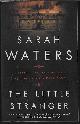 9781594484469 WATERS, SARAH, The Little Stranger