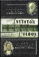 9780385525756 BALL, EDWARD, The Inventor and the Tycoon; a Gilded Age Murder and the Birth of Moving Pictures