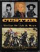 0811732010 LANGELLIER, JOHN PHILLIPS, Custer: The Man the Myth, the Movies