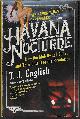 9780061712746 ENGLISH, T. J., Havana Nocturne; How the Mob Owned Cuba... And the Lost It to the Revolution