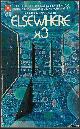 034018616X KNIGHT, DAMON (EDITOR) (RICHARD MCKENNA; BRIAN W. ALDISS; ISAAC ASIMOV), Elsewhere X 3