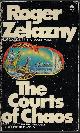 0380471752 ZELAZNY, ROGER, The Courts of Chaos