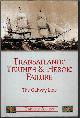 190346420X COLLINS, TIMOTHY, Transatlantic Triumph & Heroic Failure: The Galway Line