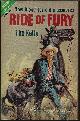  KELLY, TIM / SULLIVAN, REESE, Ride of Fury / the Blind Trail