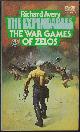  AVERY, RICHARD [EDMUND COOPER], The War Games of Zelos: Expendables #3