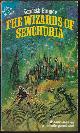  BULMER, KENNETH / STABLEFORD, BRIAN M., The Wizards of Senchuriai / Cradle of the Sun
