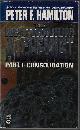 0446605174 HAMILTON, PETER F., Consolidation: The Neutronium Alchemist Part 1