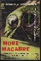  WOLLHEIM, DONALD A. (EDITOR)(RICHARD MATHESON; H. WARNER MUNN; CHARLOTTE PERKINS GILMAN; PHILIP K. DICK; HANNS HEINZ EWERS; THEODORE ROSCOE; PHILIP M. FISHER; GEORGE FIELDING ELIOT), More Macabre