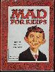  MAD FOR KEEPS (INTRO BY ERNIE KOVACS), Mad for Keeps; the Best from America's Most Offbeat Magazine