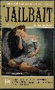  BERNARD, WILLIAM, Jailbait; a Realistic Study of Juvenile Delinquency