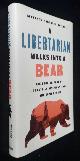  Matthew Hongoltz-Hetling, A Libertarian Walks Into a Bear: The Utopian Plot to Liberate an American Town (And Some Bears)