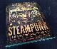  Jay Strongman, Steampunk: The Art of Victorian Futurism