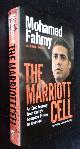  Mohamed Fahmy, Marriott Cell, The: An Epic Journey from Cairo's Scorpion Prison to Freedom