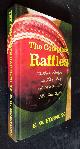  E.W. Hornung, The Complete Raffles (Complete and Unabridged) Includes: The Amateur Cracksman, the Black Mask, A thief in the Night, Mr Justice Raffles.