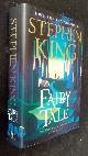  Stephen King, Fairy Tale    First Edition First Printing, with  foiled quote on spine