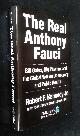  Robert Kennedy, The Real Anthony Fauci: Bill Gates, Big Pharma, and the Global War on Democracy and Public Health