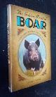  Jeffrey Greene, The Golden-Bristled Boar: The Last Ferocious Beast of the Forest