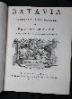  MARRE, JAN DE:, Batavia, begrepen in zes boeken. Amsterdam, Adriaan Wor & G. Onder de Linden, 1740.