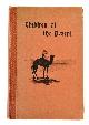  SMITHES, MARION F.:,  Children of the Desert. With Photographs by W.H. Edgar. Kensington, Curtis & Davidson, 1910.