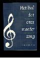 9789090287355 Dekker, Ton /Henk Kuijer, Het lied dat onze moeder zong: een inkijk in de vroegere liedcultuur op het Brabantse platteland : de liederen van Anna van Gog-Dings en Jeannette van der Putten-Dings.