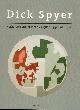 9789070399504 Spyer, Dick, Dick Spyer - Verkenner van grenzen / exploring possibilities .