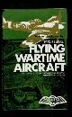 9780715368206 Bergel, H, Flying Wartime Aircraft: A.T.A. Ferry Pilots' Handling Notes for Seven World War II Aircraft.