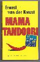  Kwast, Ernest van der, Mama Tandoori