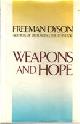  Dyson, Freeman J., Weapons Of Hope